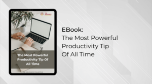 the most powerful productivity tip of all time